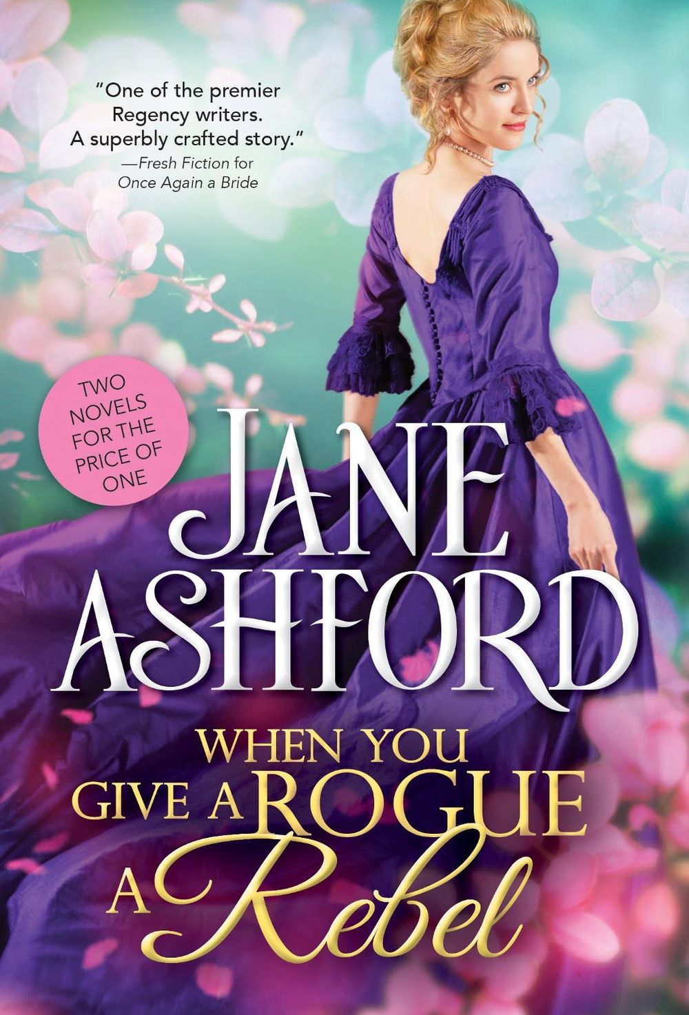 When You Give a Rogue a Rebel by Jane Ashford - ISBN: 9781728229645