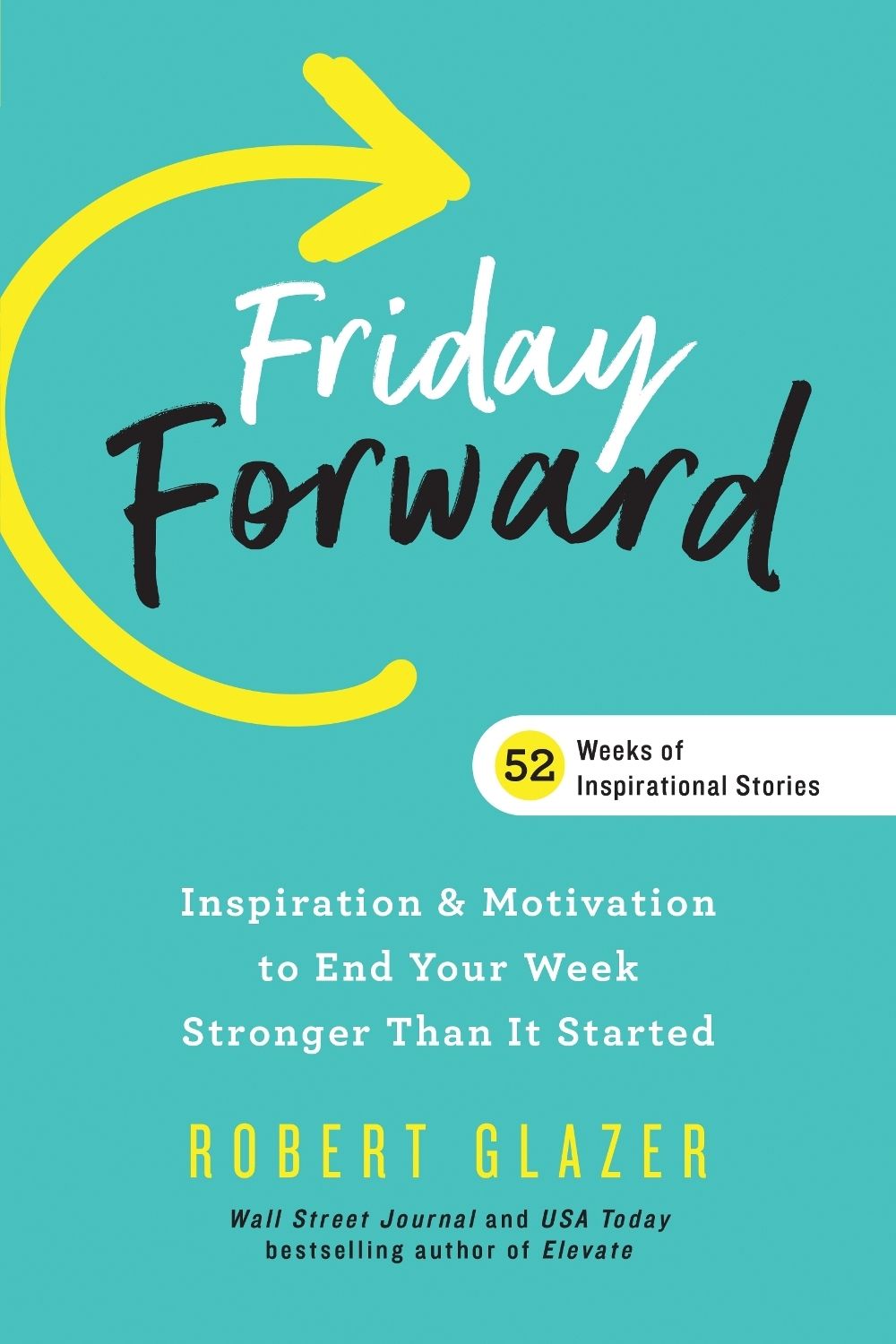Friday Forward by Robert Glazer - ISBN: 9781728230436