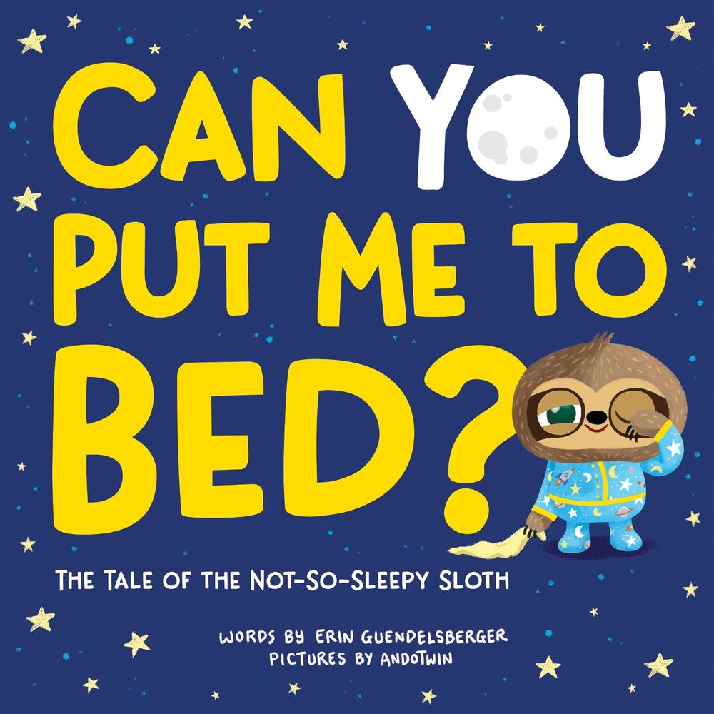 Can You Put Me to Bed? by Erin Guendelsberger - ISBN: 9781728230825