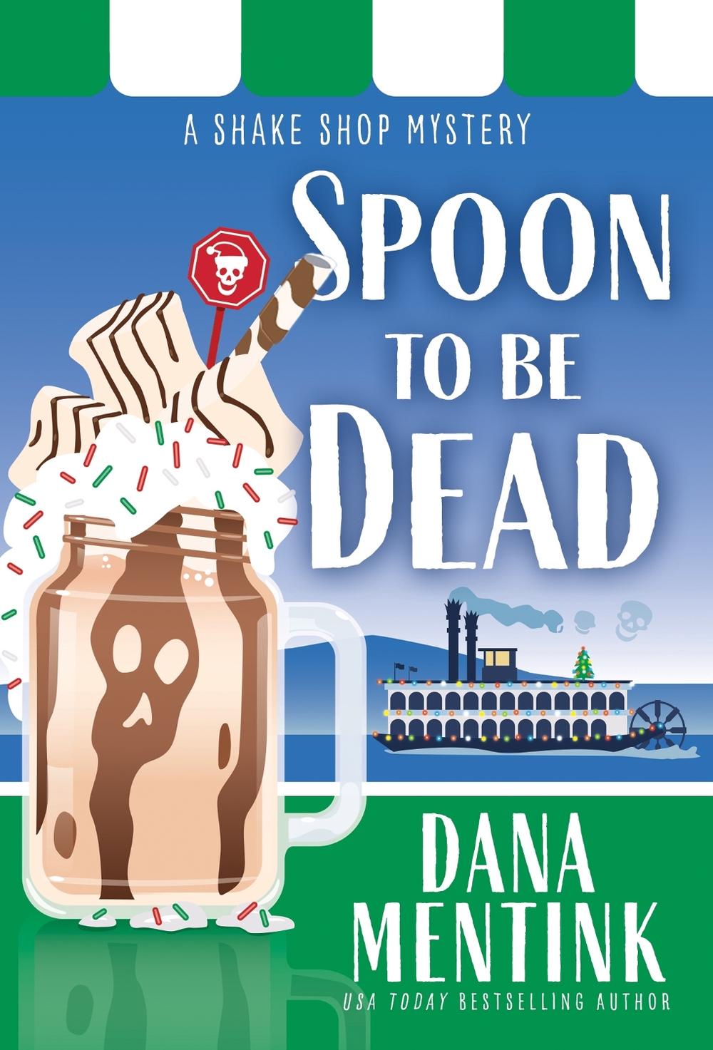 Spoon to be Dead by Dana Mentink - ISBN: 9781728231617