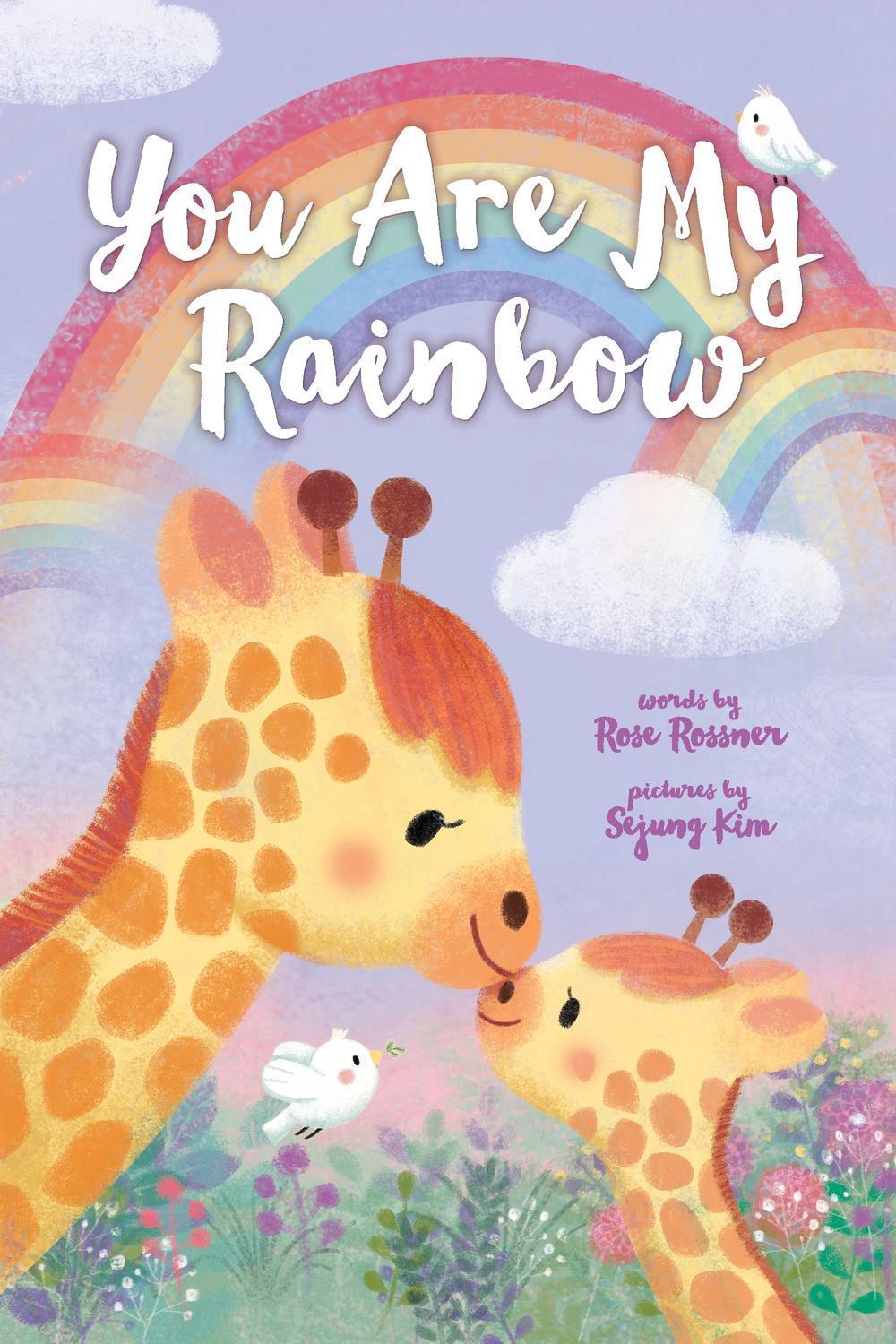 You Are My Rainbow by Rose Rossner - ISBN: 9781728233390