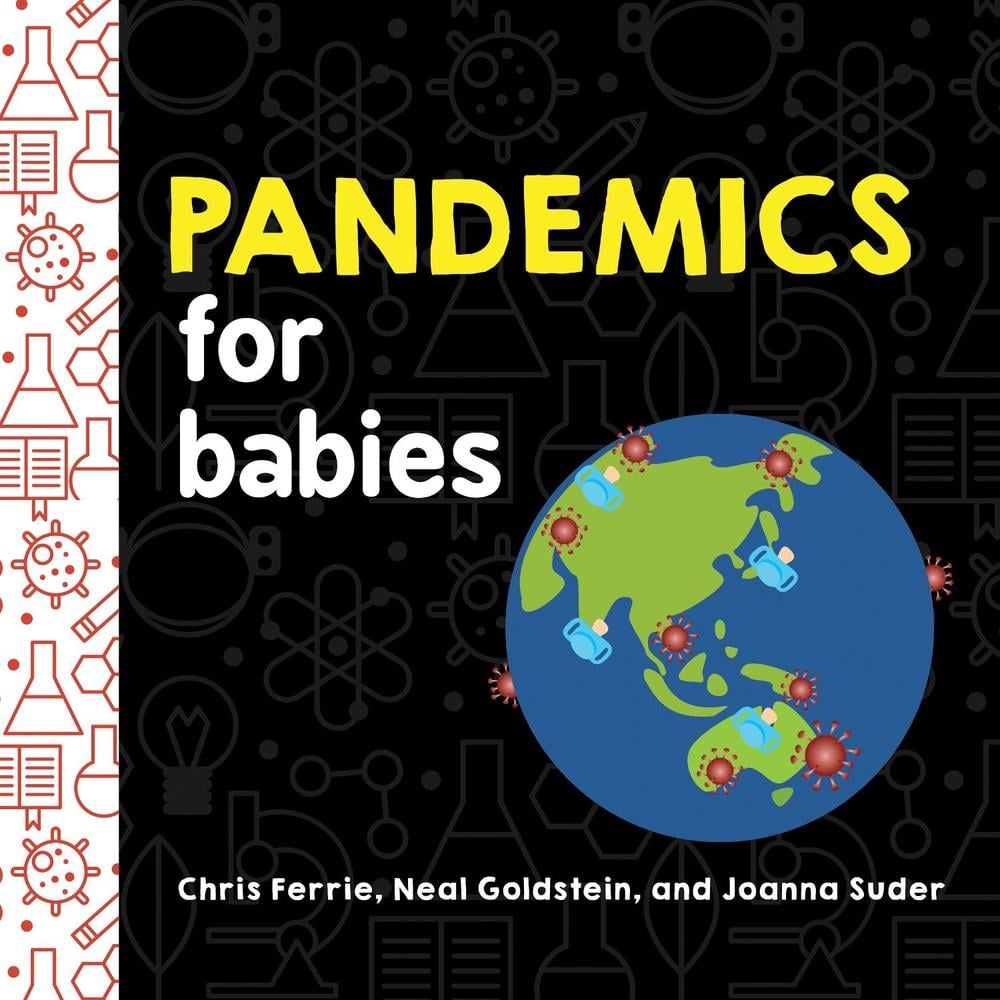 Pandemics for Babies by Chris Ferrie - ISBN: 9781728234168