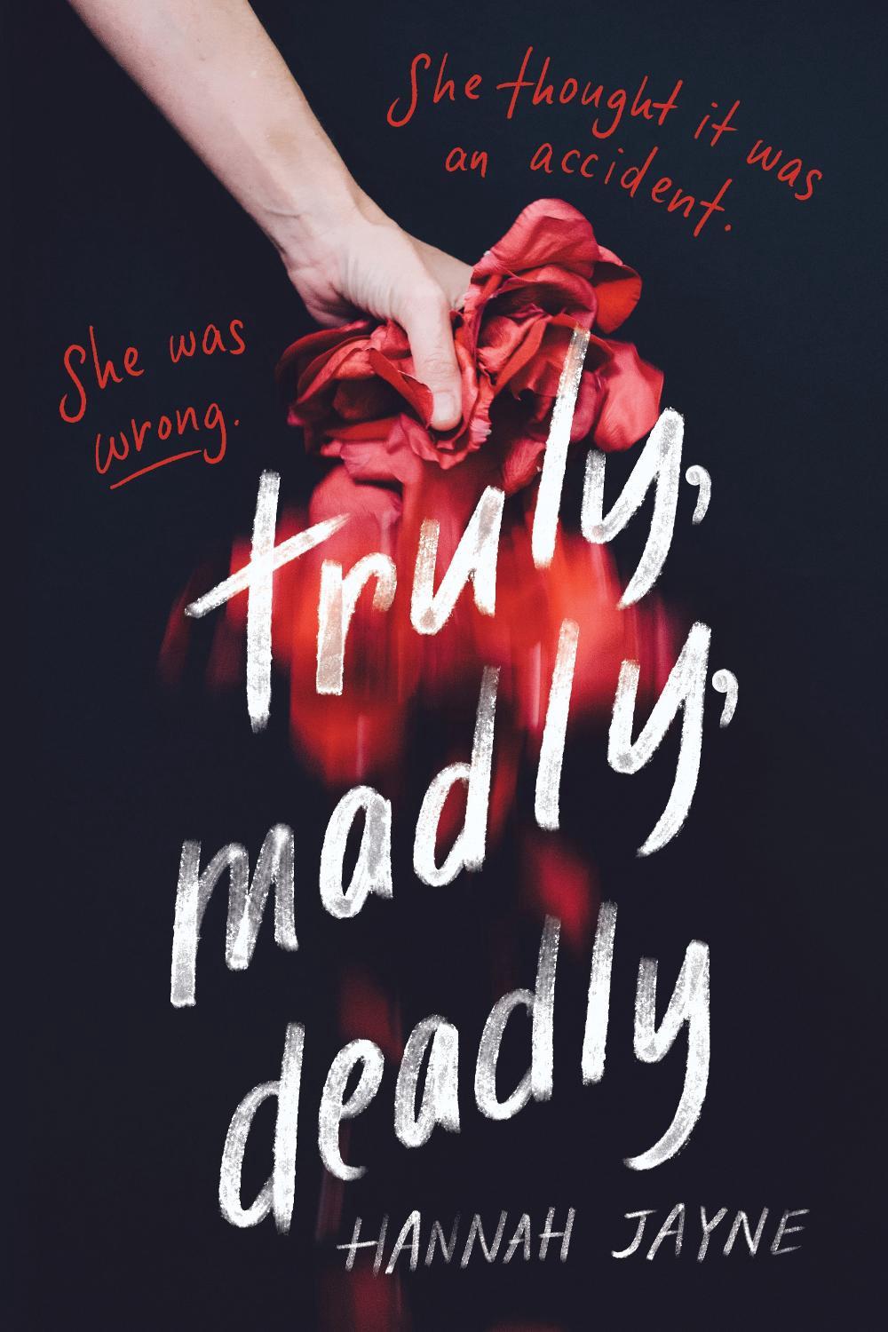 Truly, Madly, Deadly by Hannah Jayne - ISBN: 9781728234410