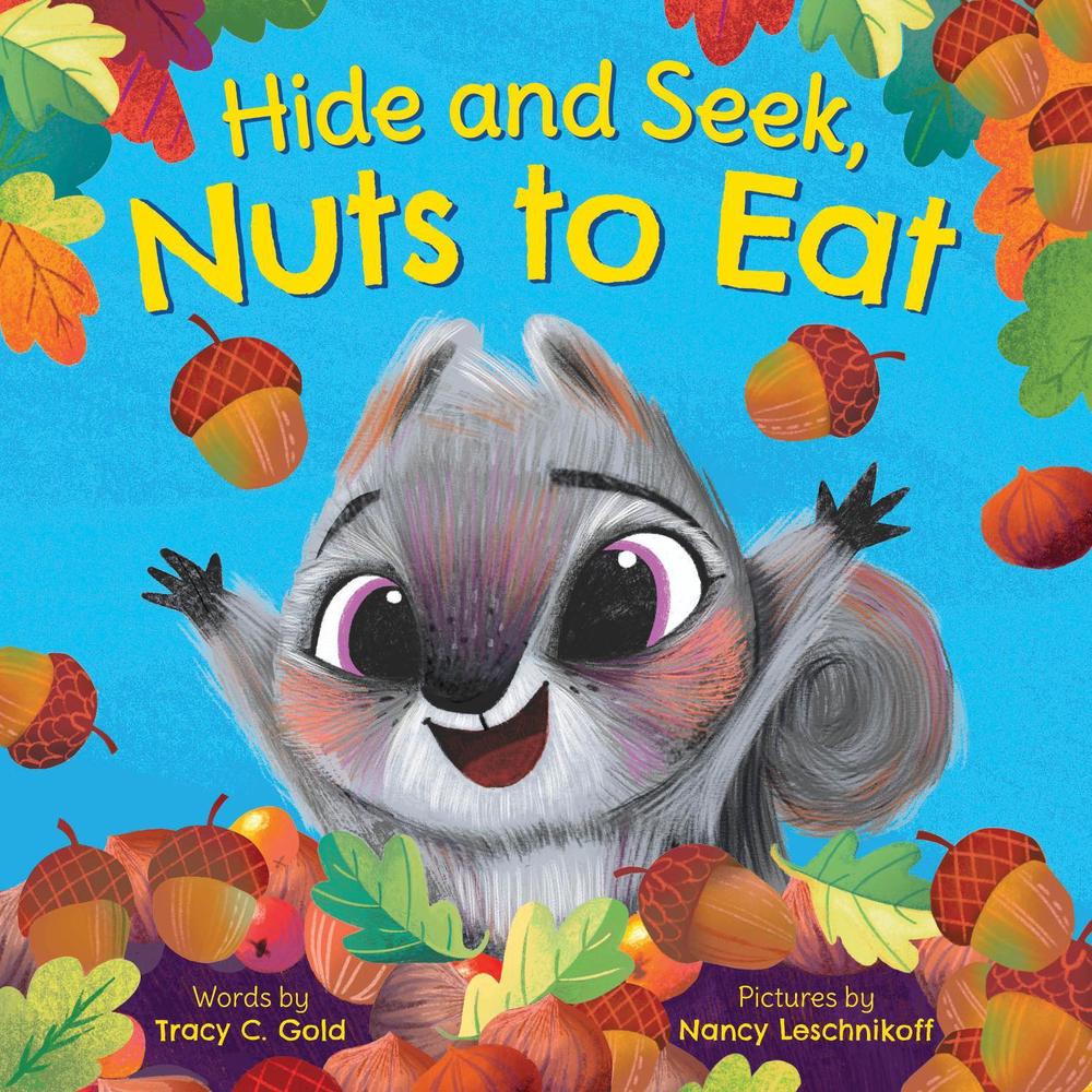 Hide and Seek, Nuts to Eat by Nancy Leschnikoff - ISBN: 9781728235370