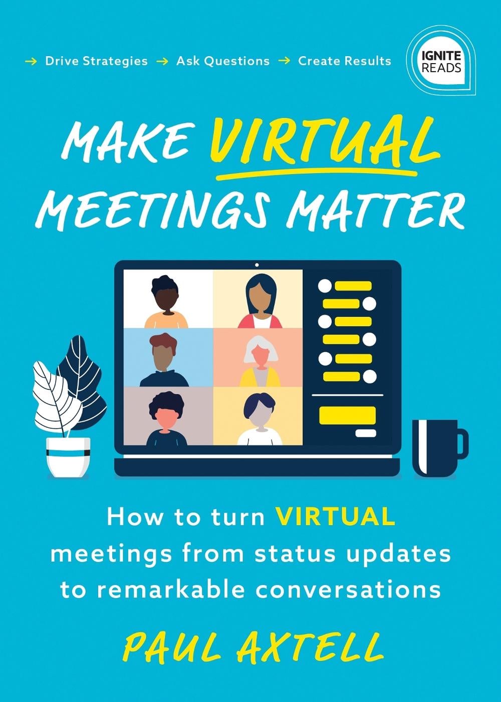 Make Virtual Meetings Matter by Paul Axtell - ISBN: 9781728235837