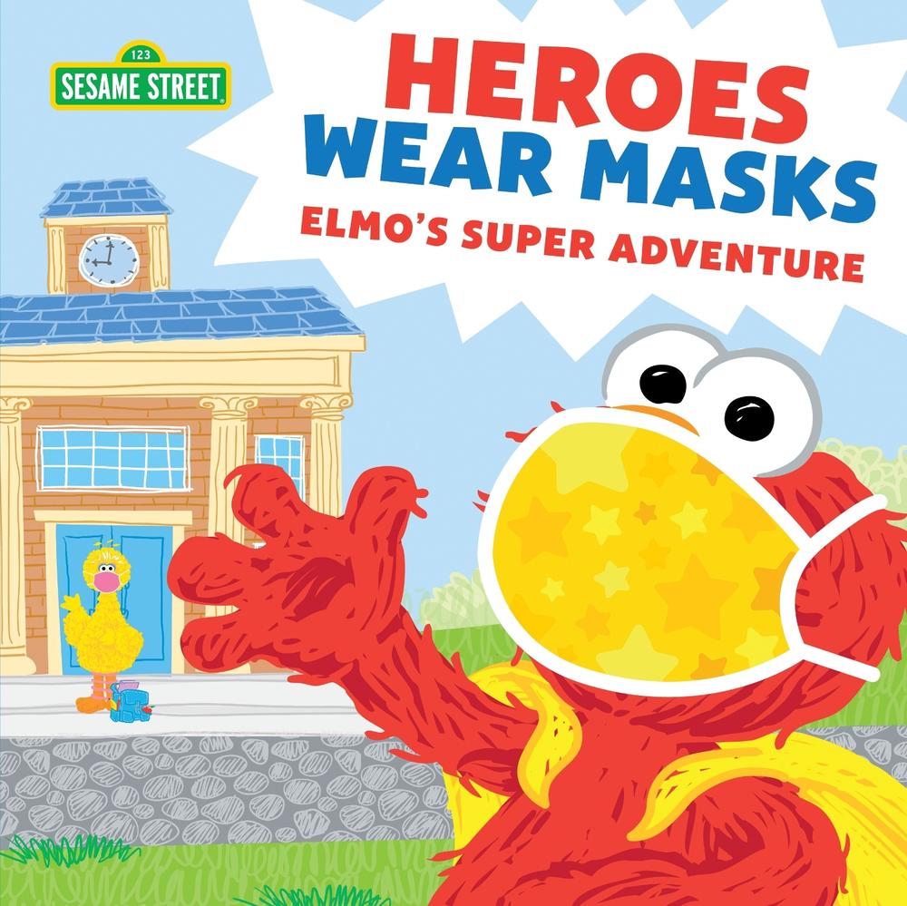 Heroes Wear Masks by Sesame Workshop - ISBN: 9781728236599