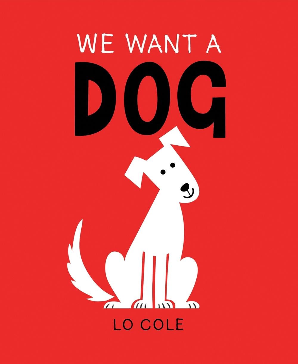 We Want a Dog by Lo Cole - ISBN: 9781728238173