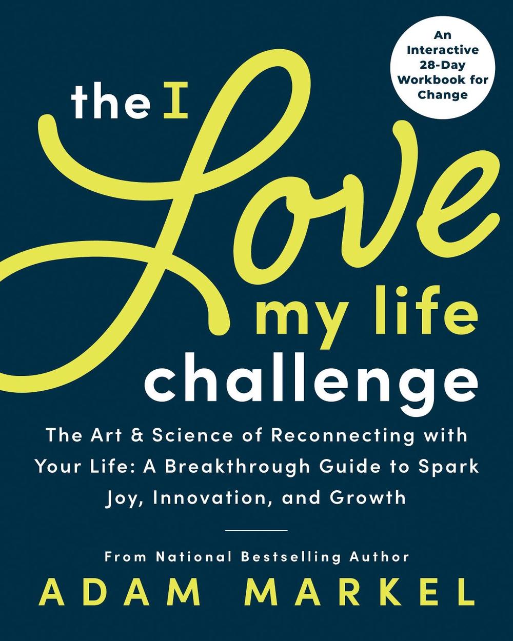 The I Love My Life Challenge by Adam Markel - ISBN: 9781728238746