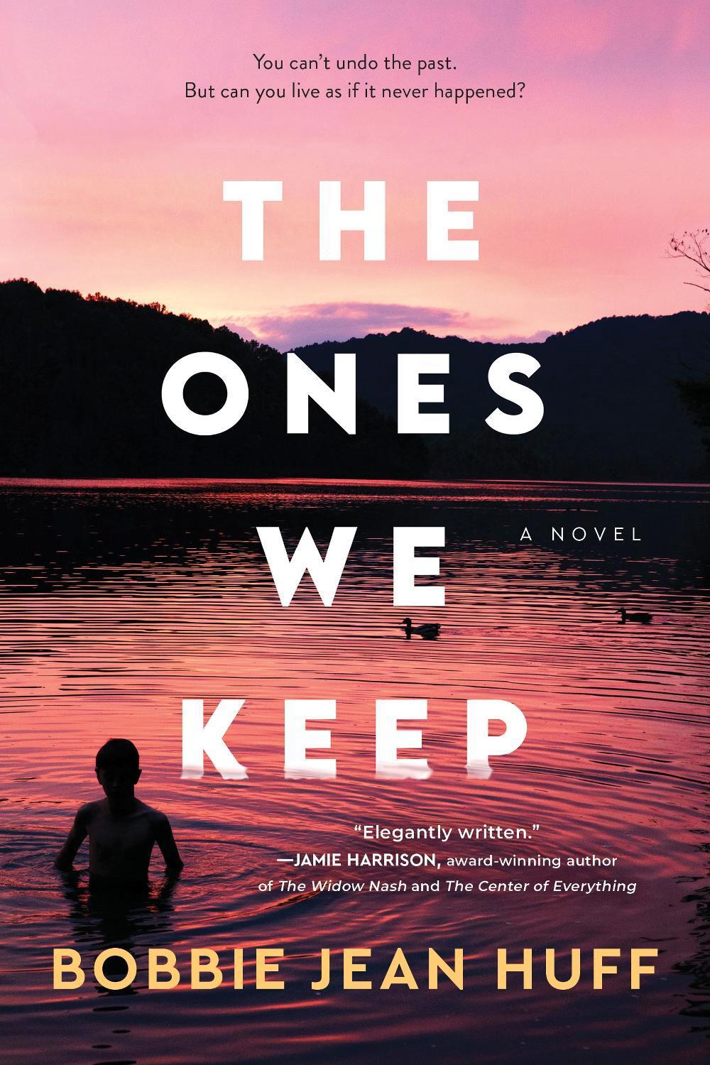 The Ones We Keep by Bobbie Jean Huff - ISBN: 9781728239057