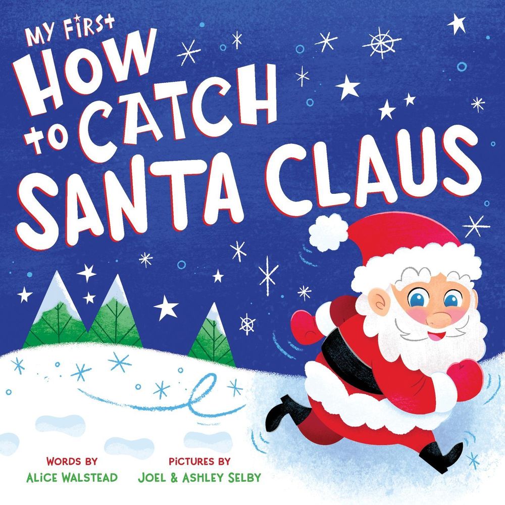My First How to Catch Santa Claus by Alice Walstead - ISBN: 9781728241531