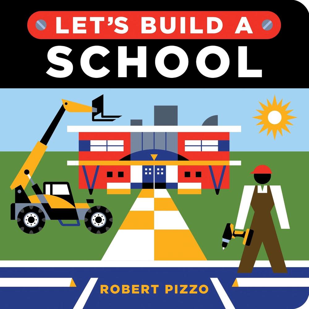 Let's Build a School by Robert Pizzo - ISBN: 9781728245218