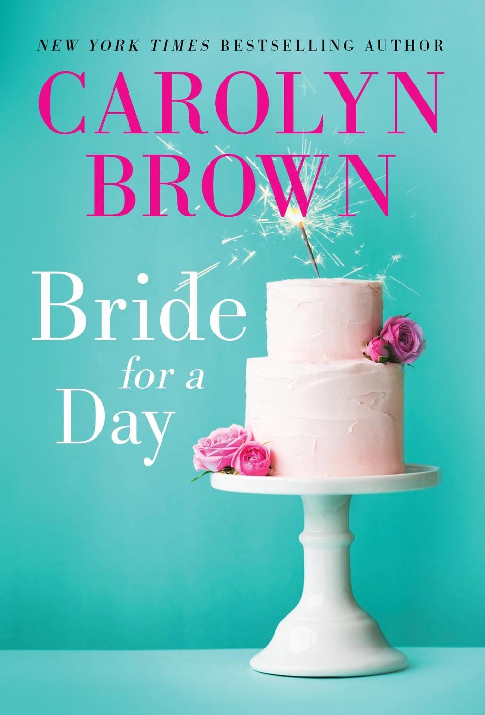 Bride for a Day by Carolyn Brown - ISBN: 9781728245805