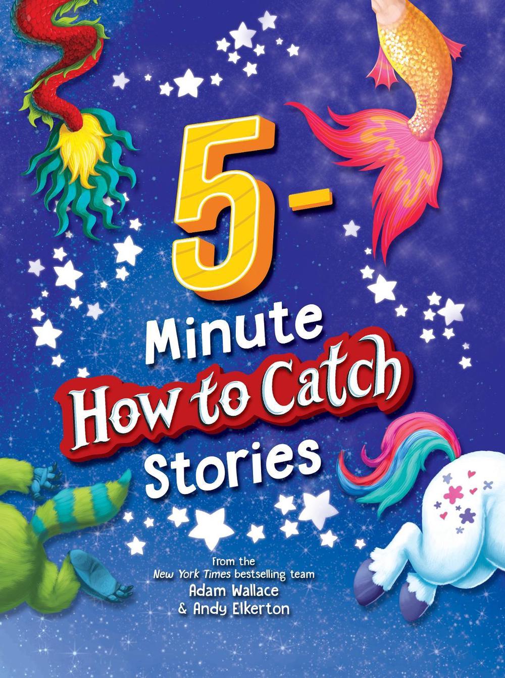 5-Minute How to Catch Stories by Adam Wallace - ISBN: 9781728246031