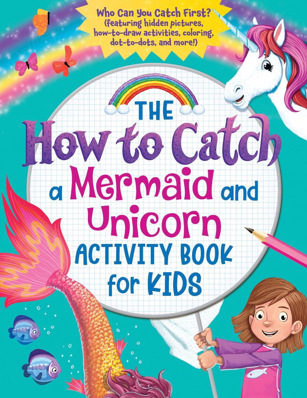 The How to Catch a Mermaid and Unicorn Activity Book for Kids by Sourcebooks - ISBN: 9781728246673