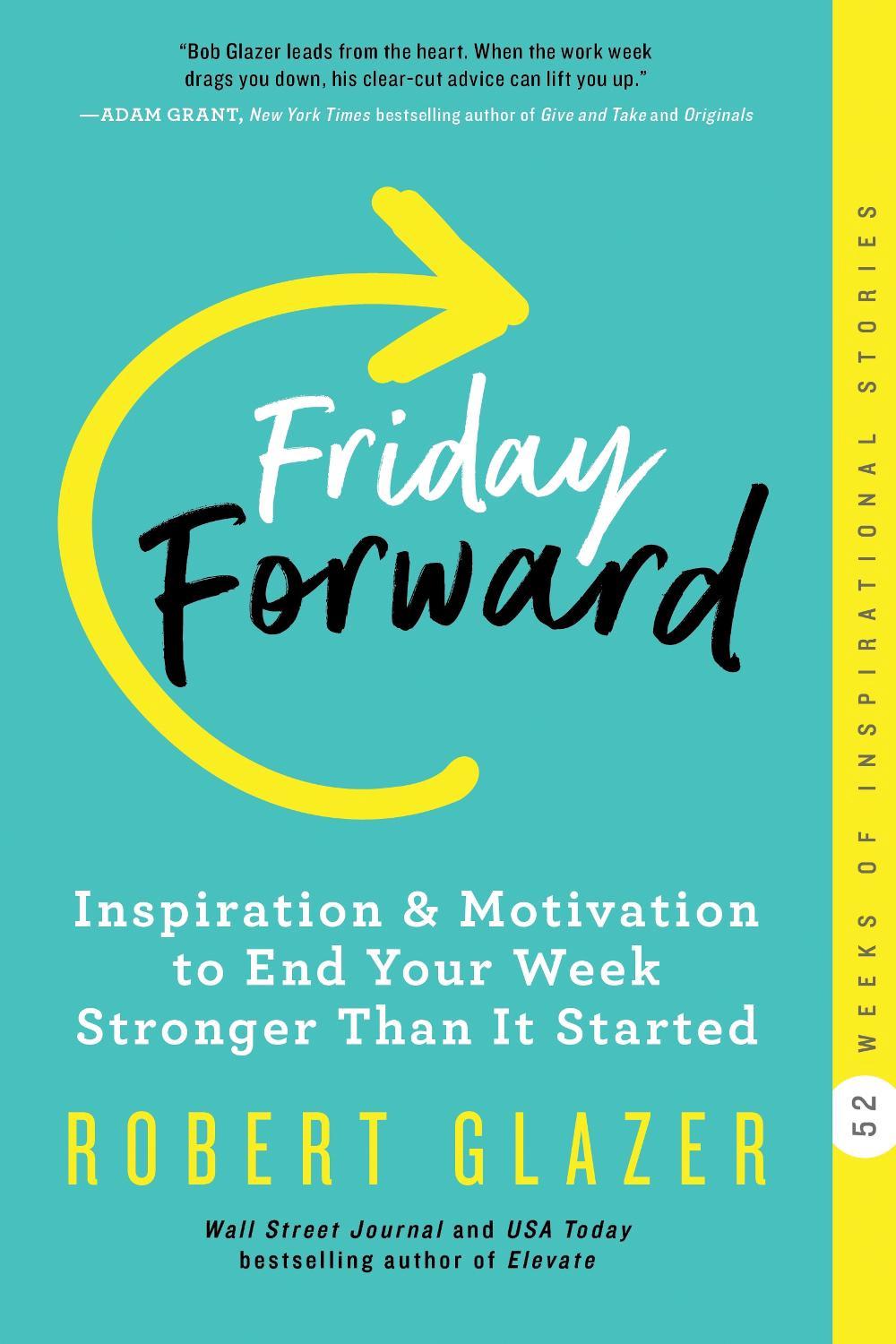 Friday Forward by Robert Glazer - ISBN: 9781728247298