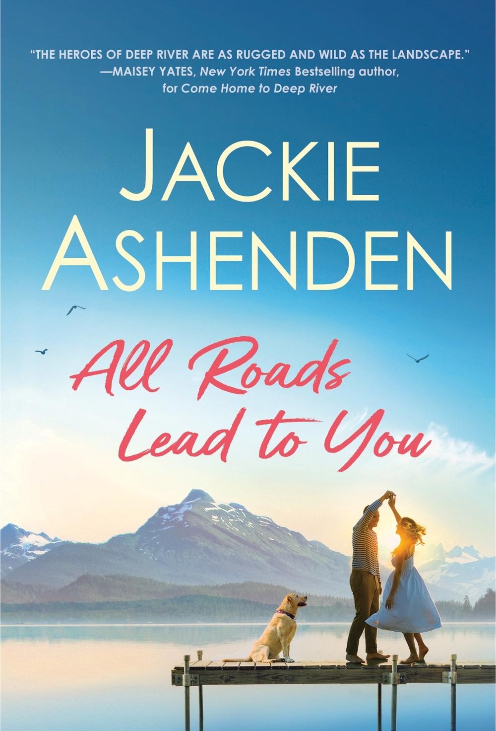 All Roads Lead to You by Jackie Ashenden - ISBN: 9781728247342