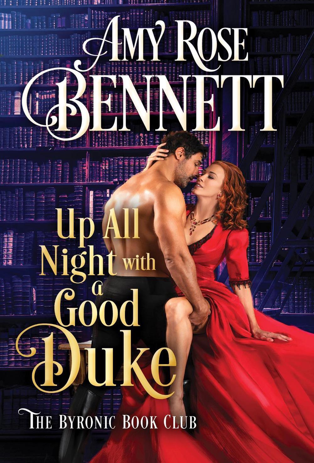 Up All Night with a Good Duke by Amy Rose Bennett - ISBN: 9781728248295