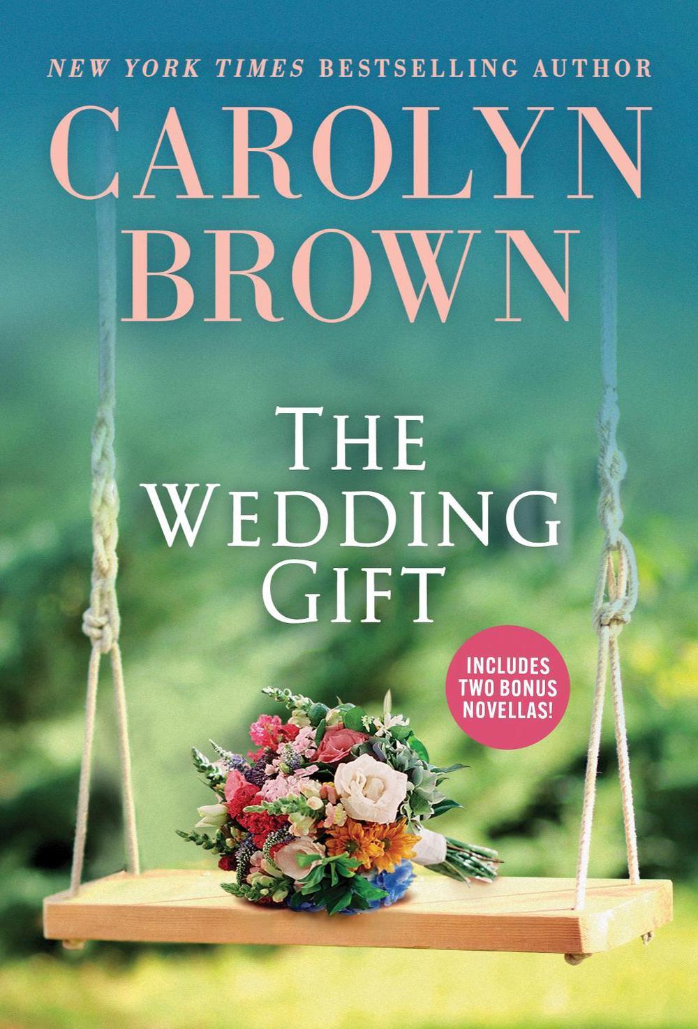 The Wedding Gift by Carolyn Brown - ISBN: 9781728249681