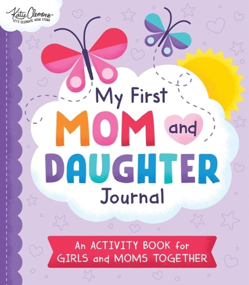 My First Mom and Daughter Journal by Katie Clemons - ISBN: 9781728253138