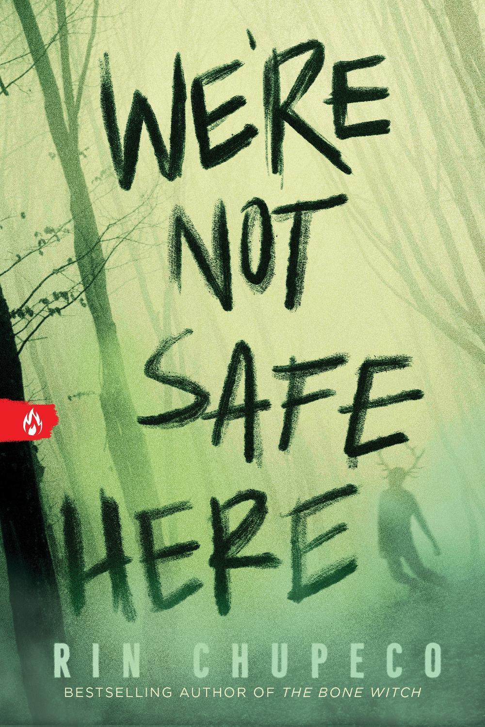 We're Not Safe Here by Rin Chupeco - ISBN: 9781728255941