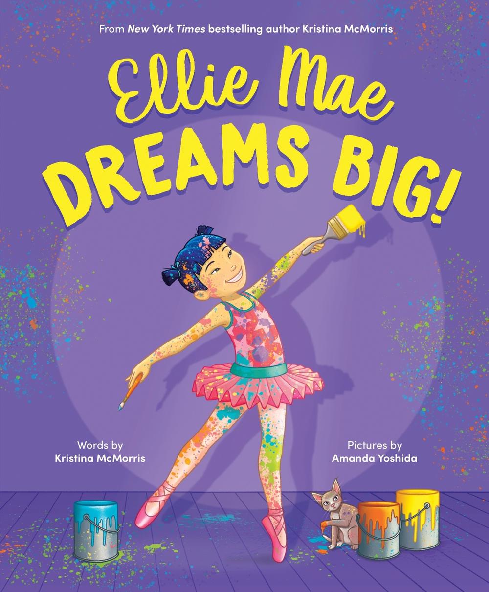 Ellie Mae Dreams Big! by Kristina McMorris - ISBN: 9781728256122