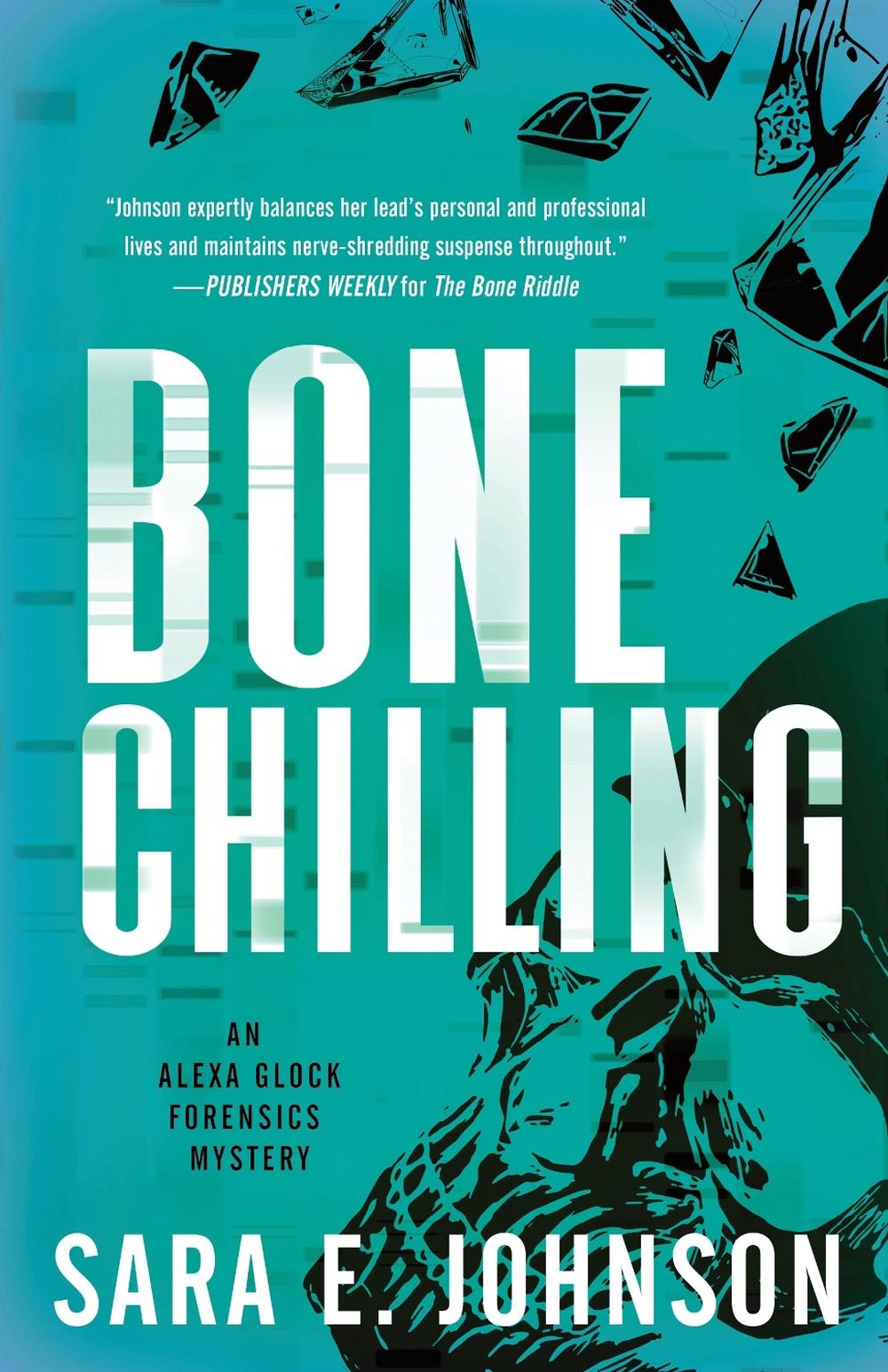 Bone Chilling by Sara E. Johnson - ISBN: 9781728257402