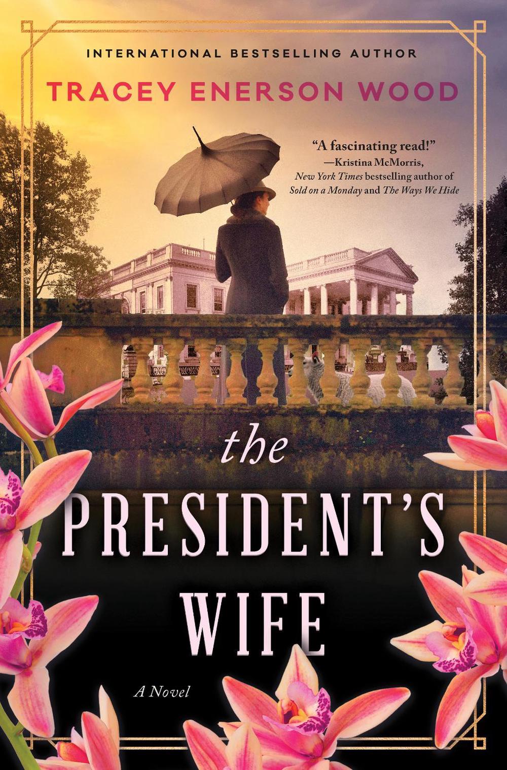 The President's Wife by Tracey Enerson Wood - ISBN: 9781728257846
