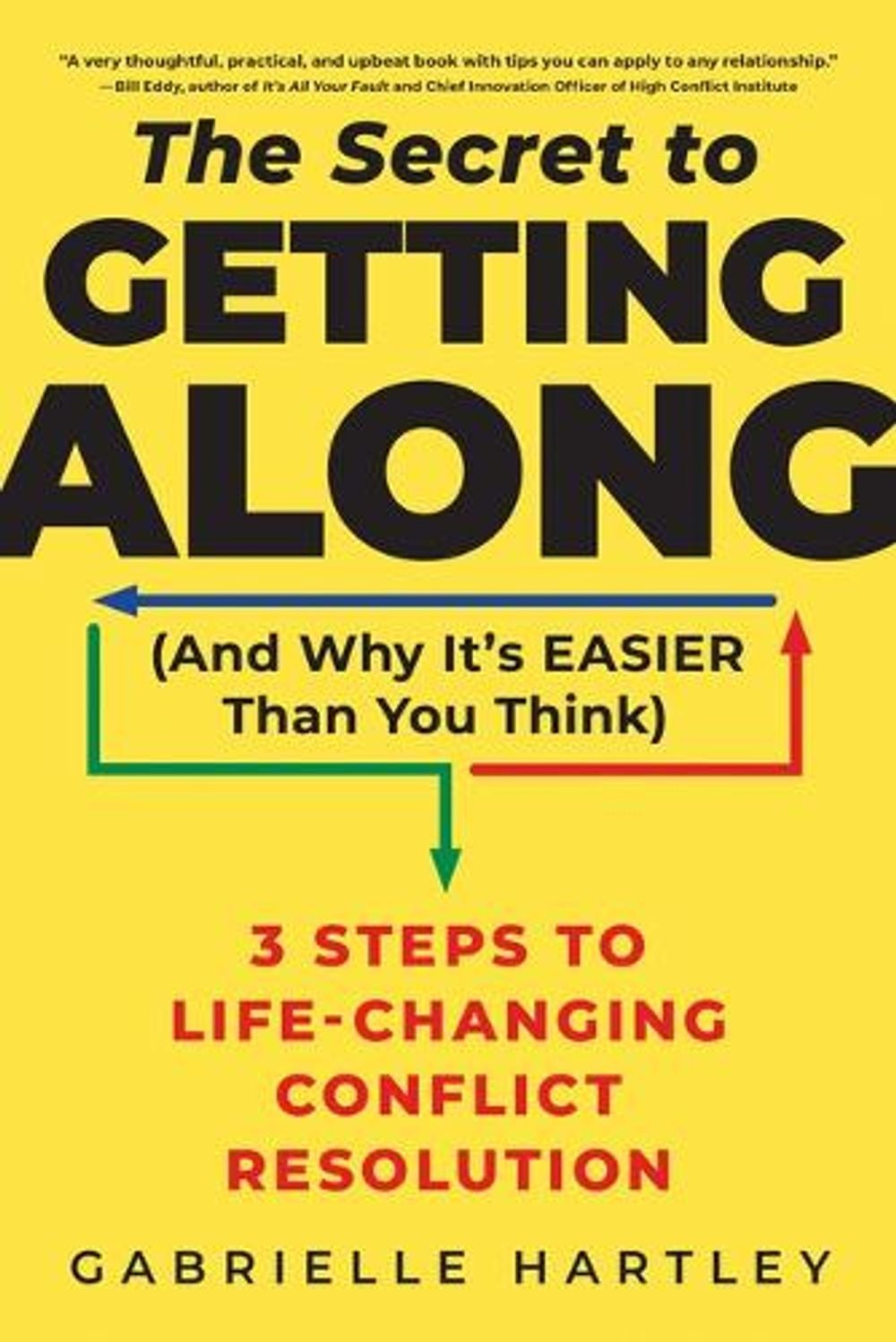 The Secret to Getting Along (and Why It's Easier Than You Think) by ...