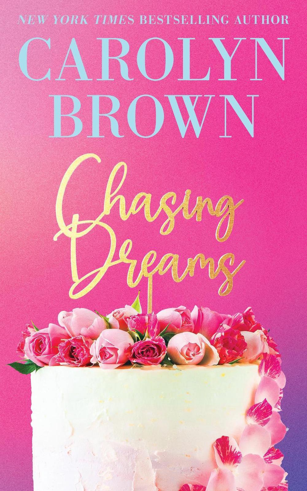 Chasing Dreams by Carolyn Brown - ISBN: 9781728259284