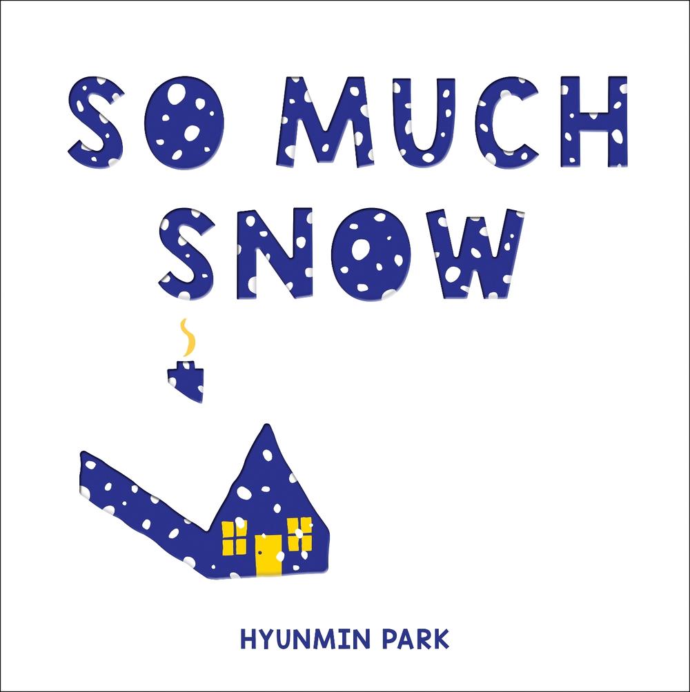 So Much Snow by Hyunmin Park - ISBN: 9781728260044