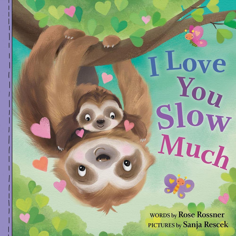 I Love You Slow Much by Rose Rossner - ISBN: 9781728260075