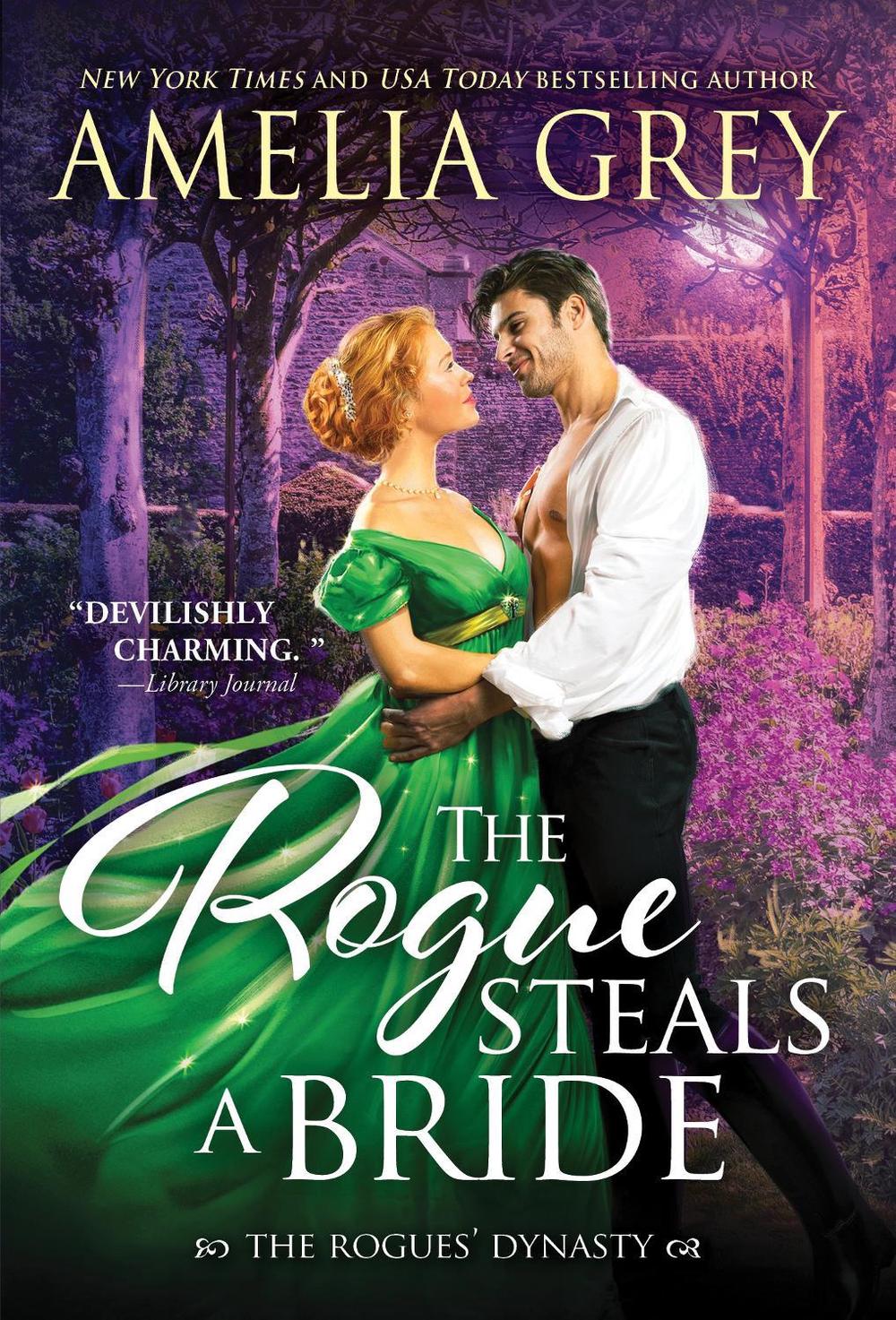 The Rogue Steals a Bride by Amelia Grey - ISBN: 9781728261966