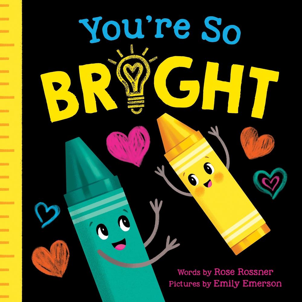 You're So Bright by Rose Rossner - ISBN: 9781728262208