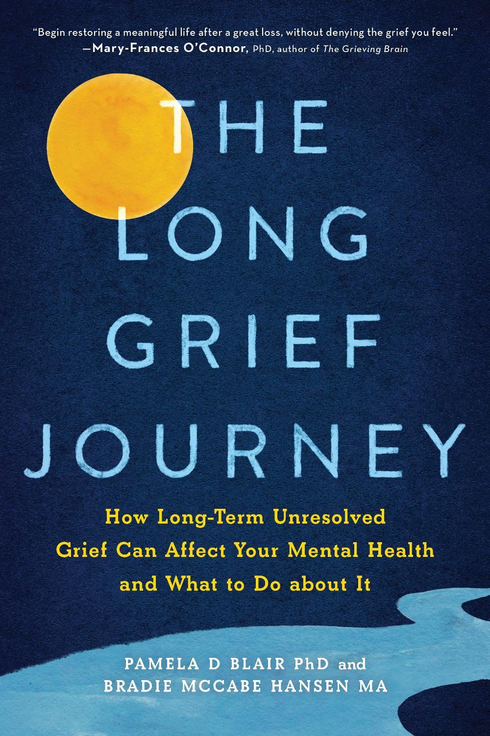 The Long Grief Journey by Bradie McCabe Hansen - ISBN: 9781728262666