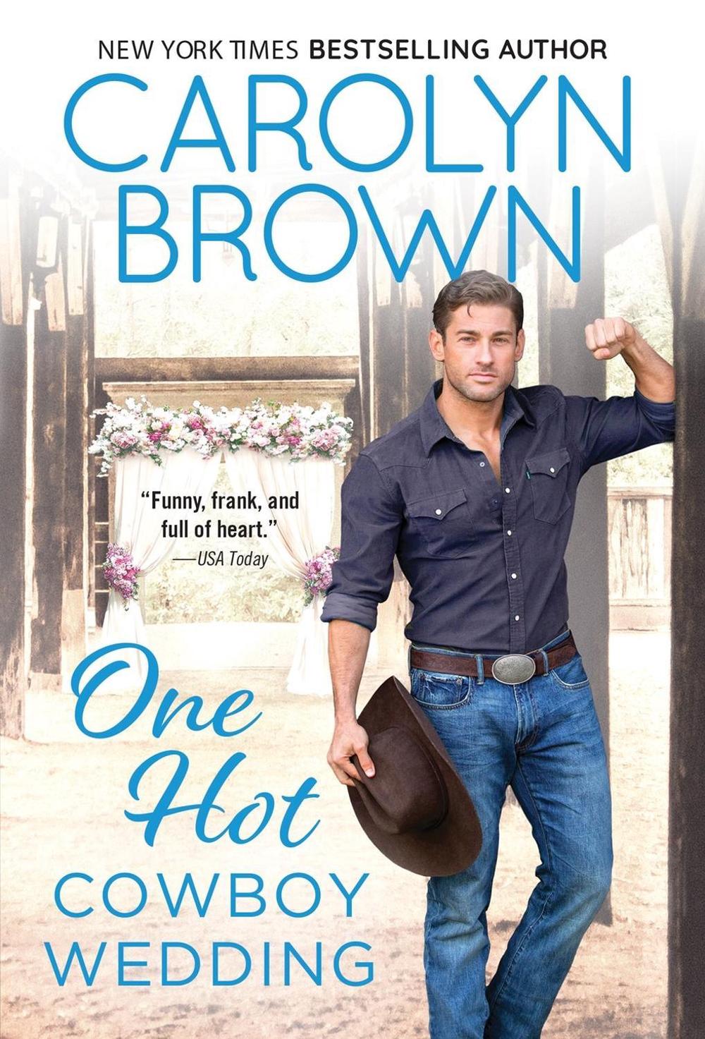 One Hot Cowboy Wedding by Carolyn Brown - ISBN: 9781728264813