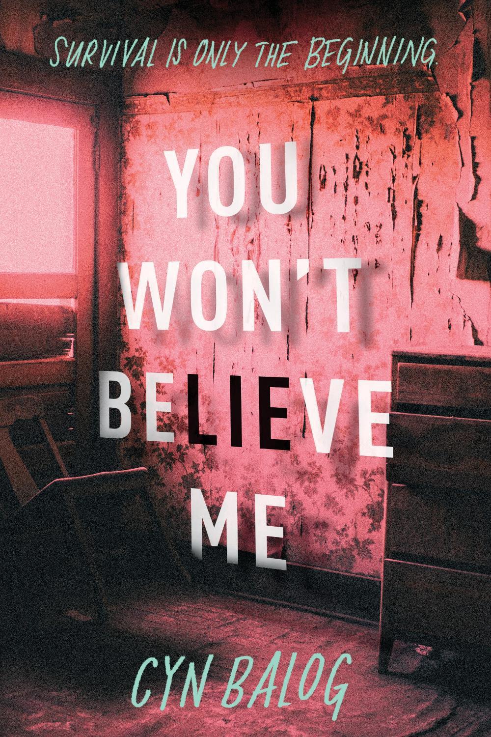 You Won't Believe Me by Cyn Balog - ISBN: 9781728265568