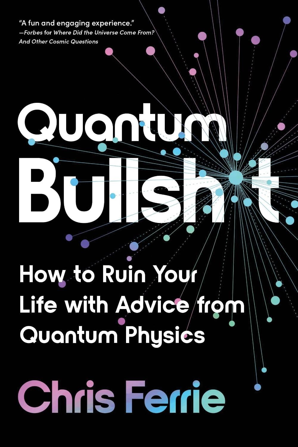 Quantum Bullsh*t by Chris Ferrie - ISBN: 9781728266053