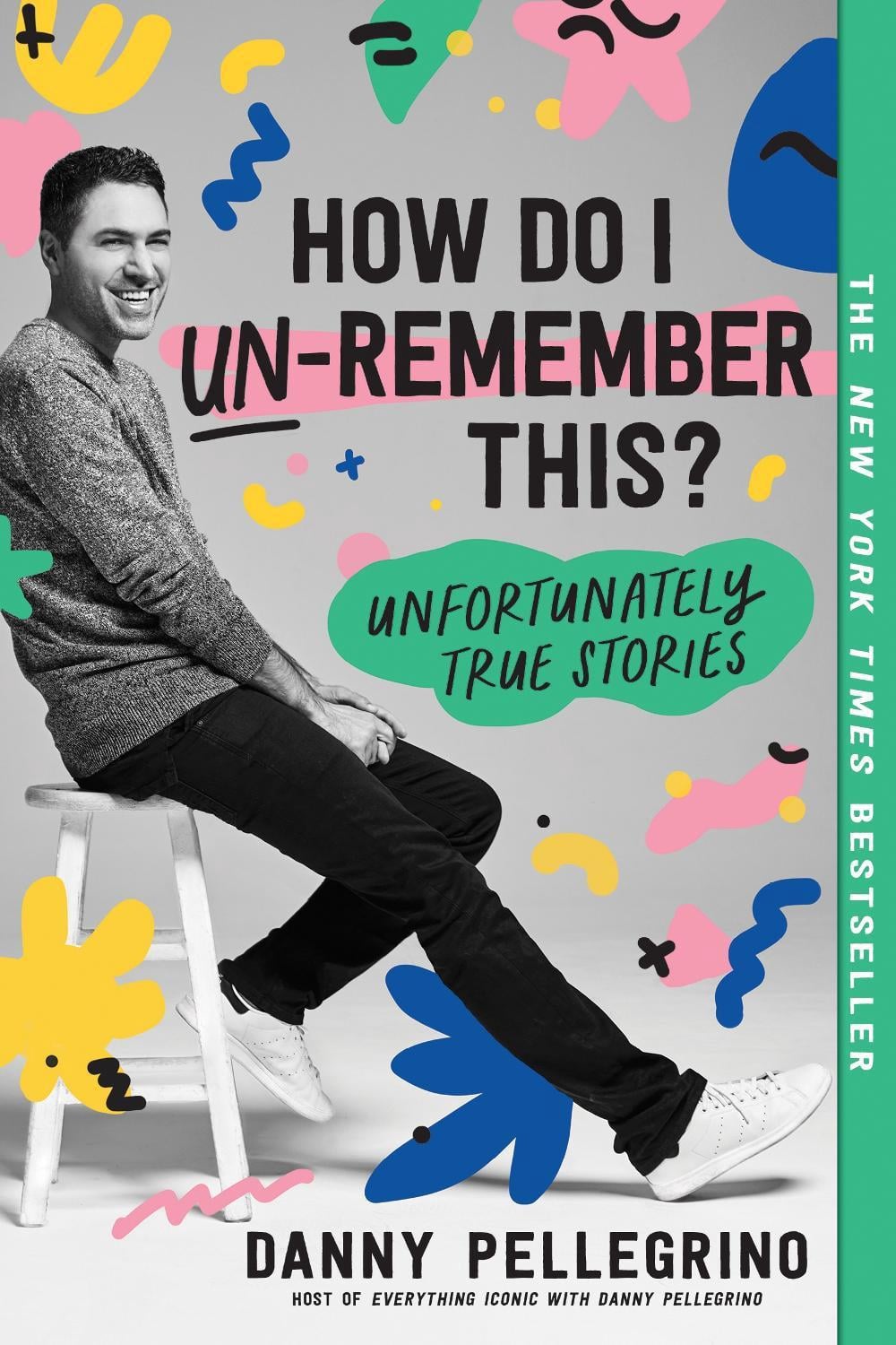 How Do I Un-Remember This? by Danny Pellegrino - ISBN: 9781728267784