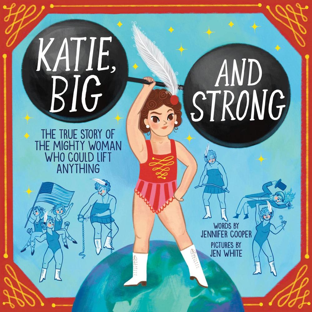 Katie, Big and Strong by Jennifer Cooper - ISBN: 9781728267814