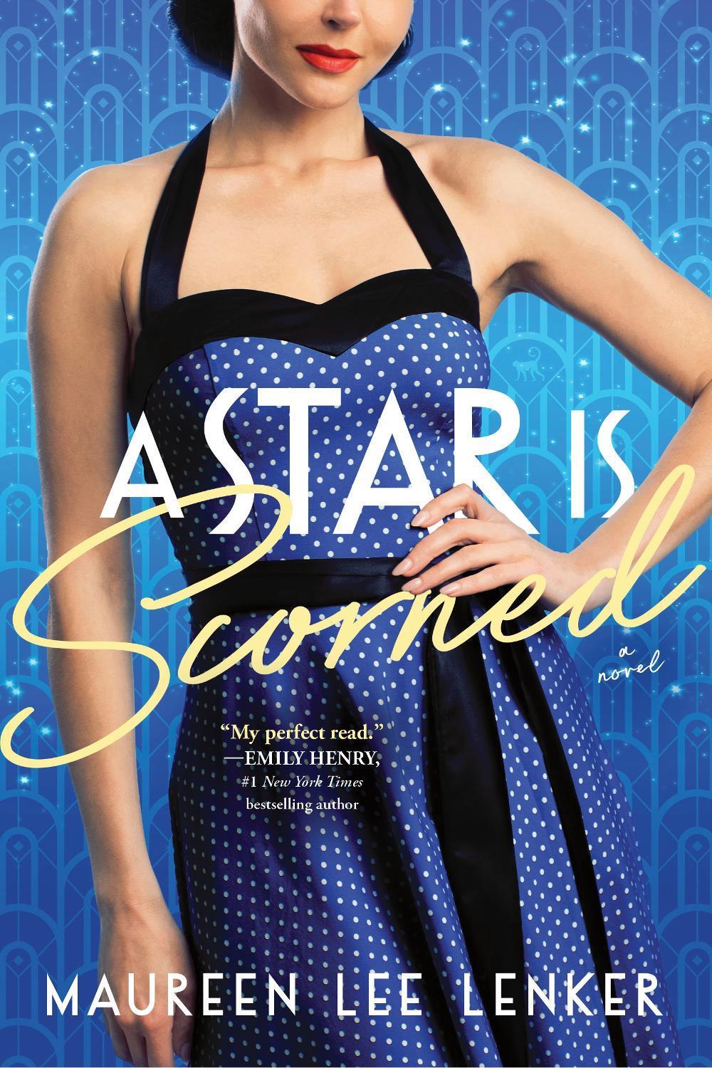 A Star Is Scorned by Maureen Lee Lenker - ISBN: 9781728267944