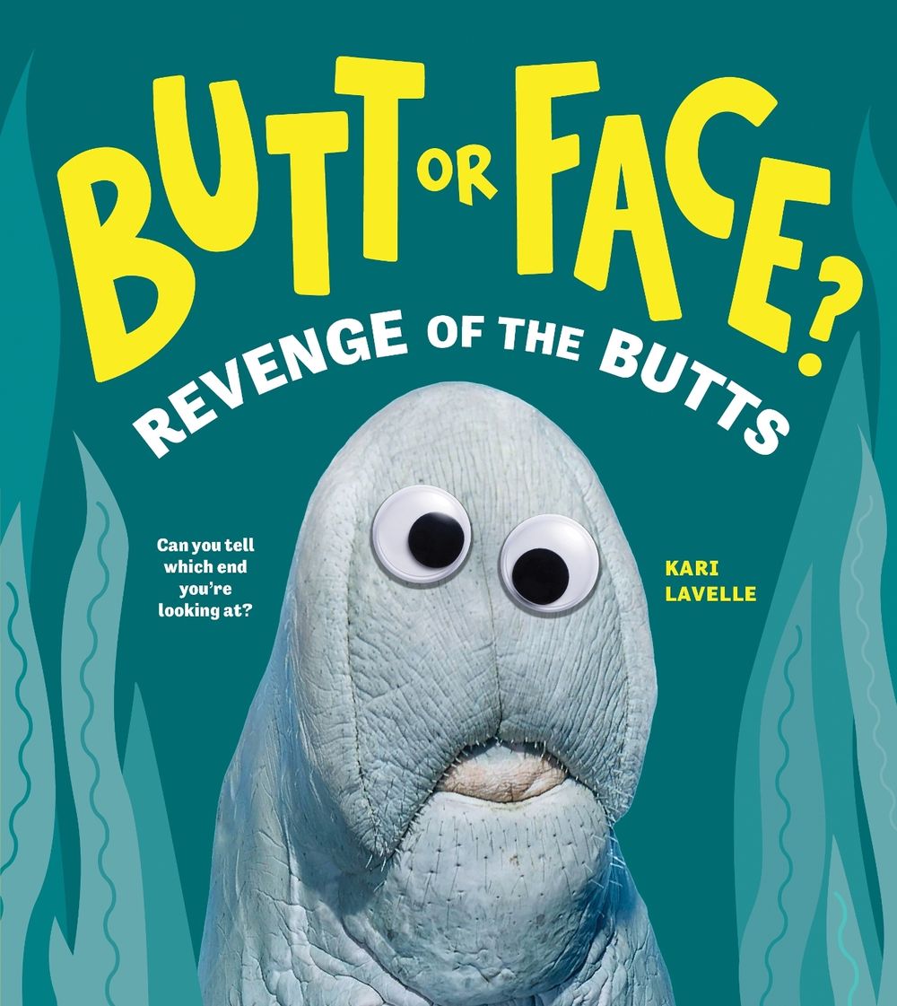 Butt or Face? Volume 2 by Kari Lavelle - ISBN: 9781728271200