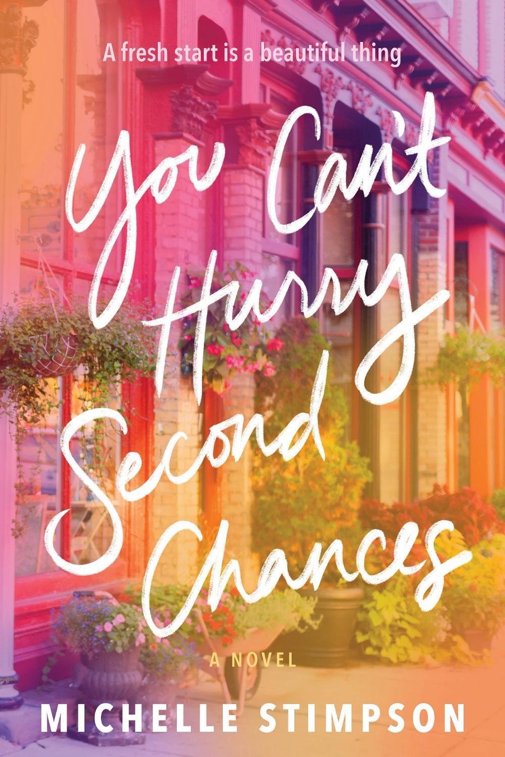 You Can't Hurry Second Chances by Michelle Stimpson - ISBN: 9781728271620