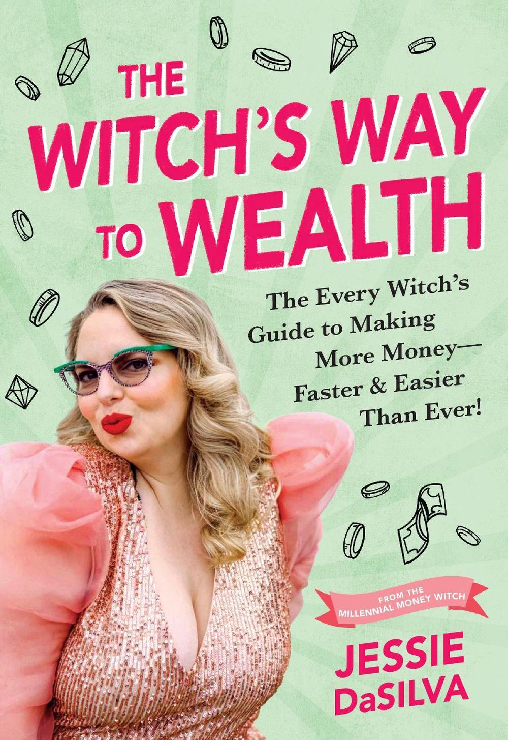 The Witch's Way to Wealth by Jessie DaSilva - ISBN: 9781728271767
