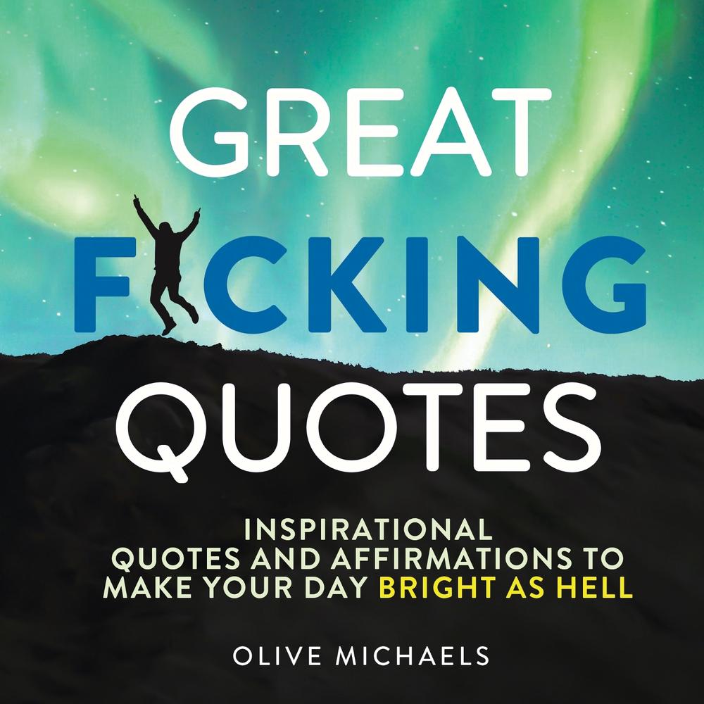 Great F*cking Quotes by Olive Michaels - ISBN: 9781728271828