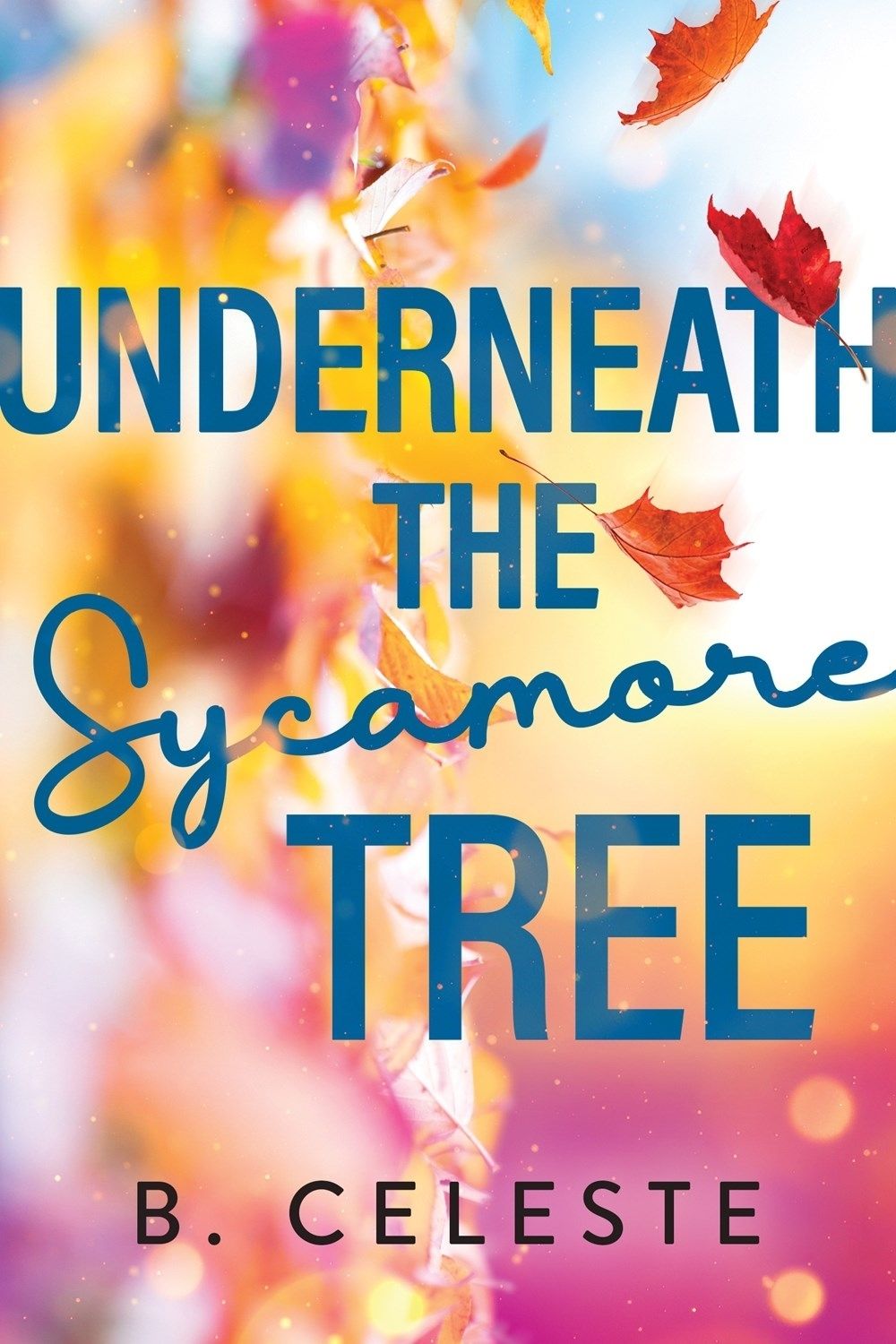 Underneath the Sycamore Tree by B. Celeste - ISBN: 9781728272016