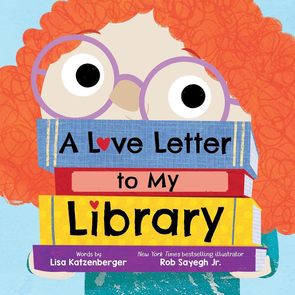 A Love Letter to My Library by Lisa Katzenberger - ISBN: 9781728272719