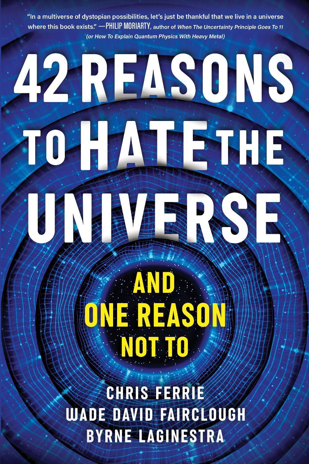 42 Reasons to Hate the Universe by Chris Ferrie - ISBN: 9781728272825