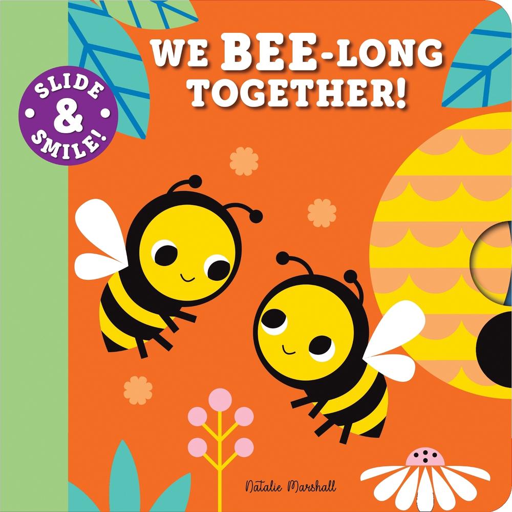 Slide and Smile: We Bee-long Together! by Natalie Marshall - ISBN: 9781728273143