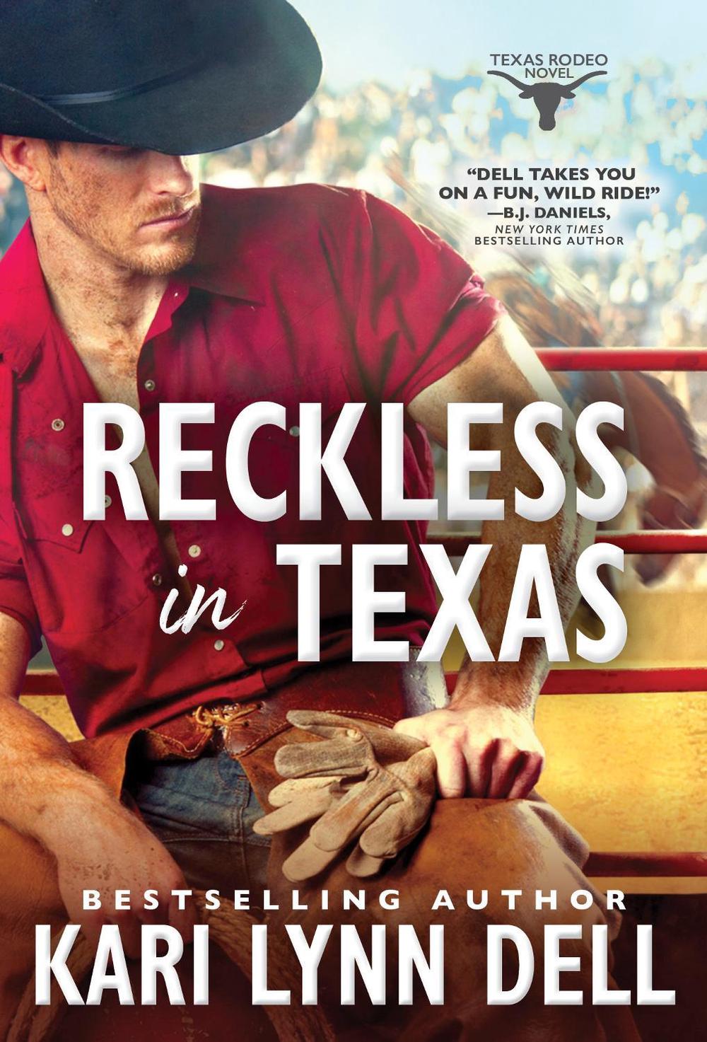 Reckless in Texas by Kari Lynn Dell - ISBN: 9781728274911