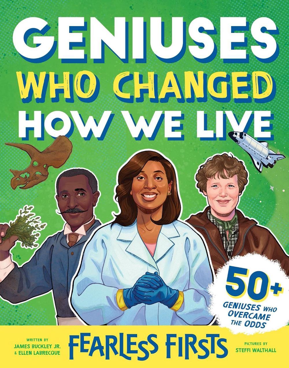 Fearless Firsts: Geniuses Who Changed How We Live by Steffi Walthall - ISBN: 9781728275123